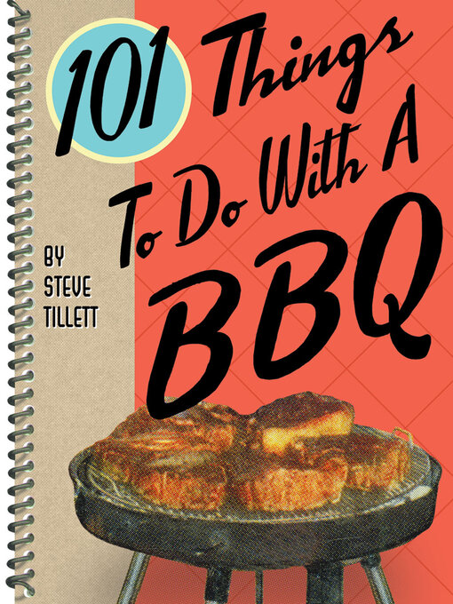 Title details for 101 Things to Do With a BBQ by Steve Tillett - Available
